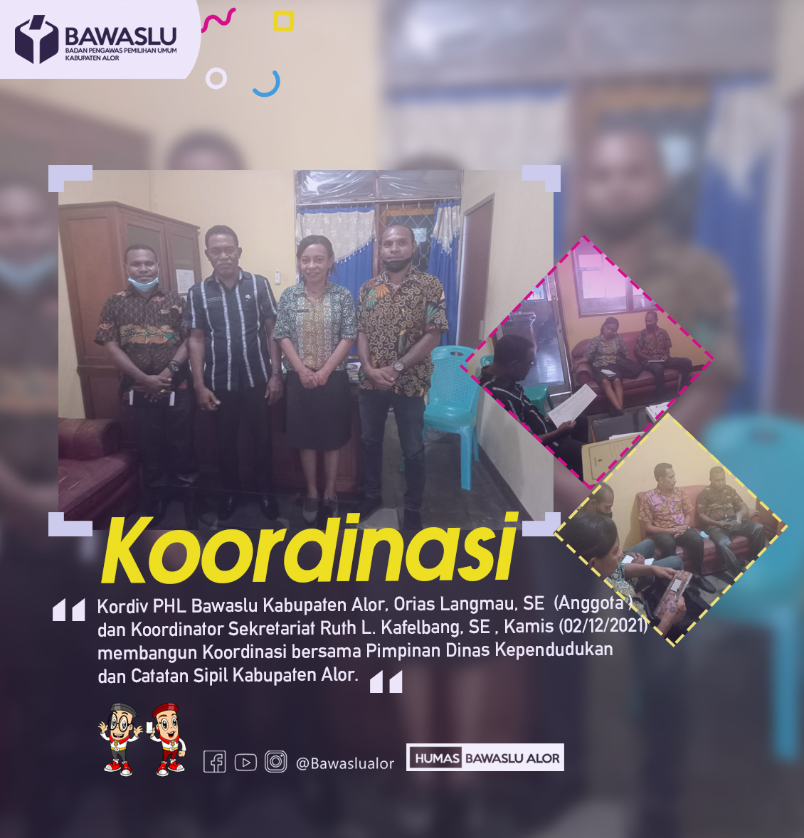 Pengawasan DPB, Bawaslu Lakukan Koordinasi ke Disdukcapil Kabupaten Alor