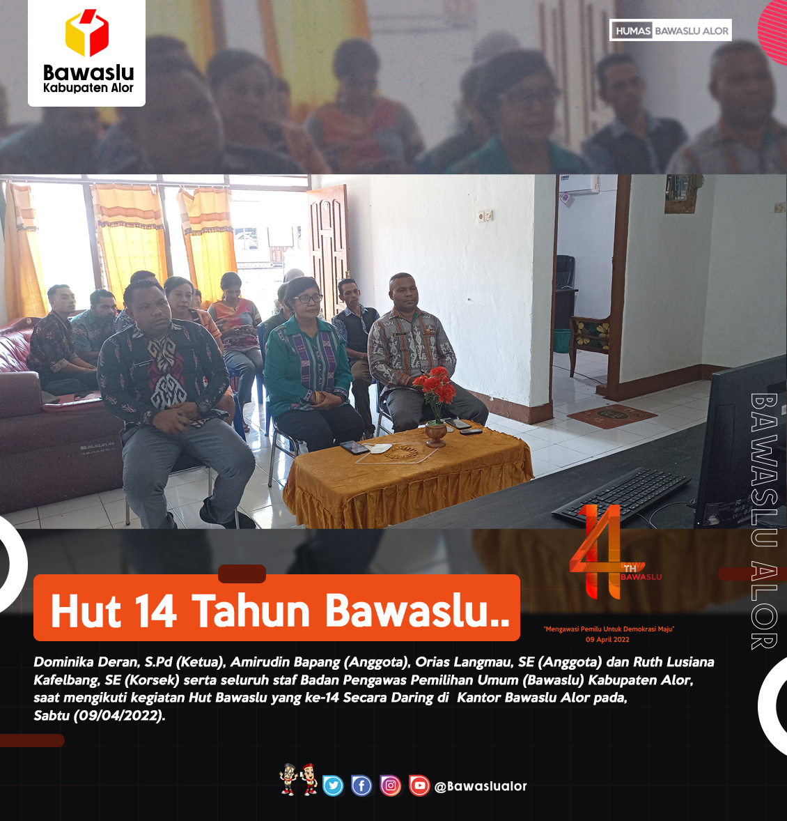 Peringati HUT Bawaslu Ke 14, Afifudin: Sinergitas Dan Kebersamaan Kunci Utama  Agar Bawaslu Tetap Berdiri