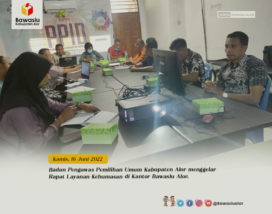 Deran: Upgrade Pengetahuan, dan Pemahaman Layanan Kehumasan Jajaran Bawaslu Alor