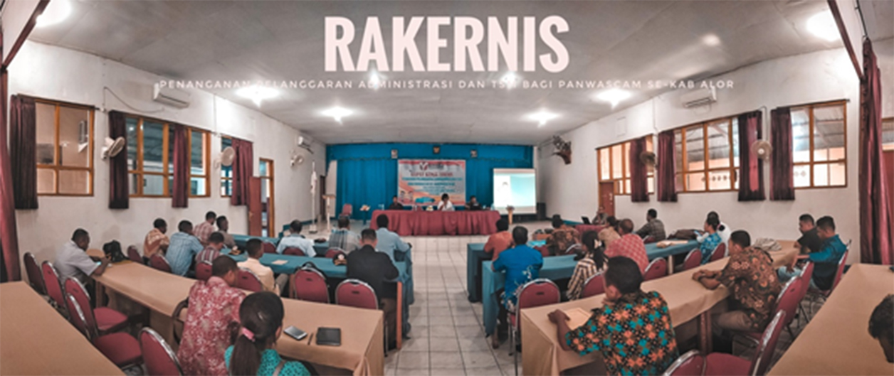 Bawaslu Alor Gelar Rakernis Penanganan Pelanggaran Administrasi dan TSM Bagi Panwascam Se-Kabupaten Alor
